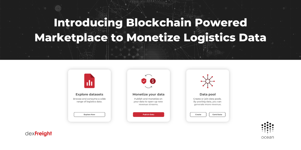 dexFreight and Ocean Protocol are building the first Web3 marketplace for logistics industry to monetize data